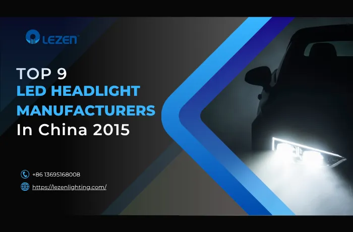 top 9 led headlight manufacturers in china 2025